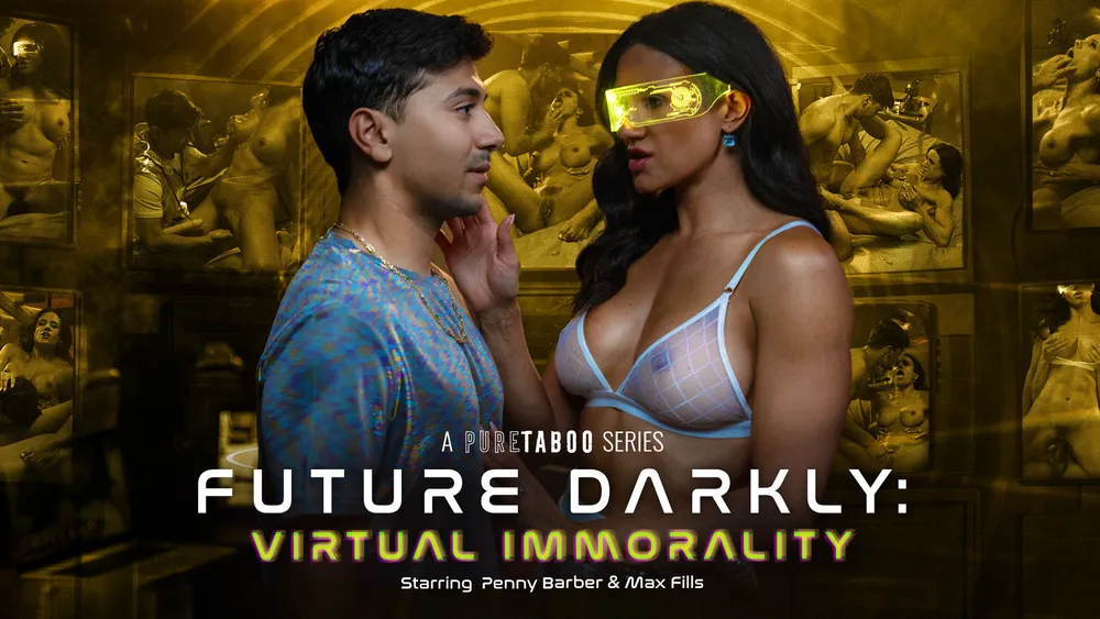 Un Futuro Oscuro: Inmoralidad Virtual – Future Darkly: Virtual Immorality – Pure Taboo