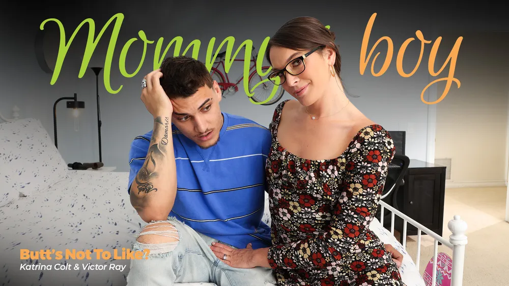 ¿Qué Más Se Puede Pedir? – Butt’s Not To Like? – Mommy’s Boy