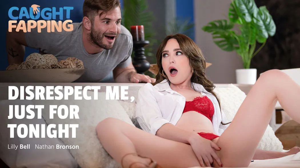 Falta De Respeto, Solo Por Esta Noche – Disrespect Me, Just For Tonight – Caught Fapping
