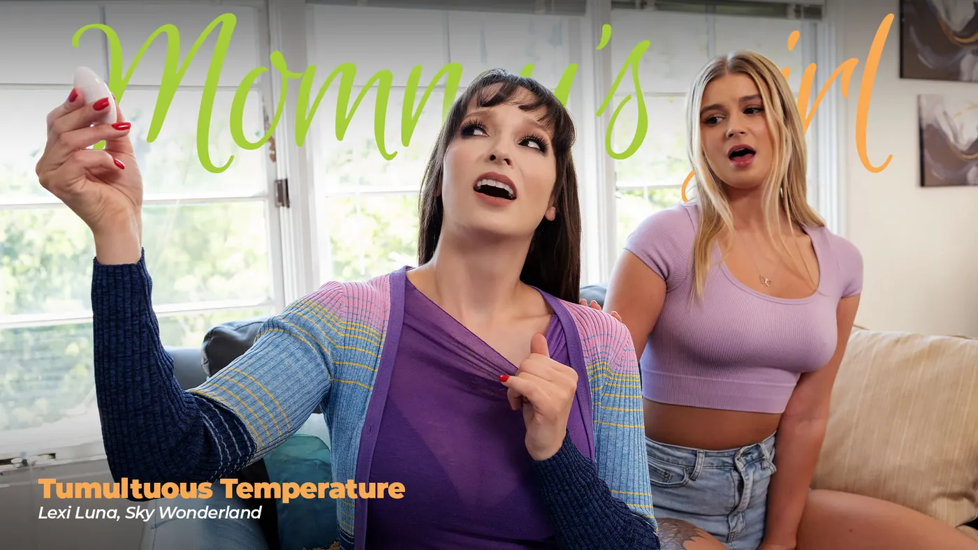 Temperatura Agitada – Tumultuous Temperature – Mommy’s Girl