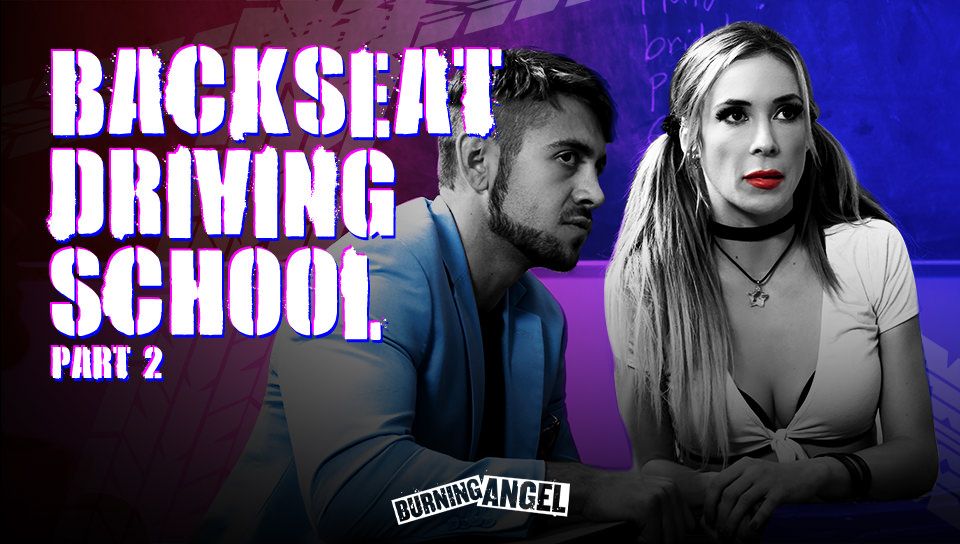 Autoescuela Backseat – Backseat Driving School – Burning Angel